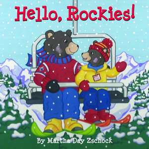 Hello, Rockies! de Martha Day Zschock