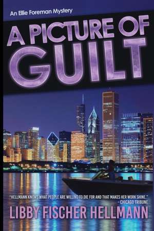 A Picture Of Guilt de Libby Fischer Hellmann