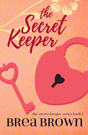 The Secret Keeper de Brea Brown