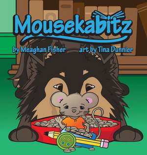 Mousekabitz de Meaghan Fisher