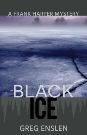 Black Ice de Greg Enslen