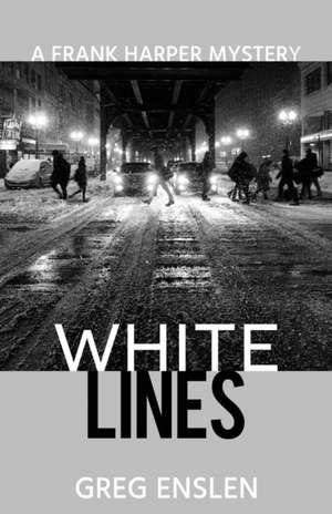 White Lines de Greg Enslen