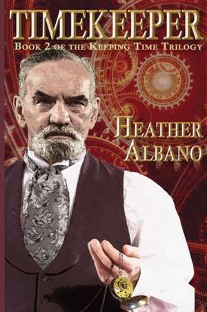 Timekeeper de Heather Albano