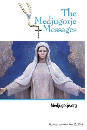 The Medjugorje Messages de Steve Shawl