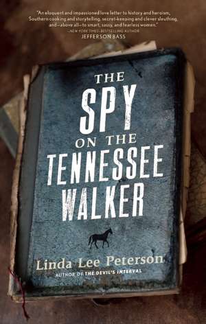 The Spy on the Tennessee Walker de Linda Lee Peterson