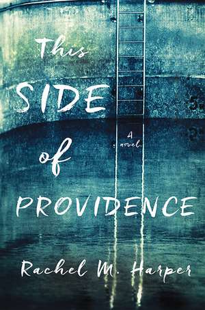 This Side of Providence de Rachel M. Harper