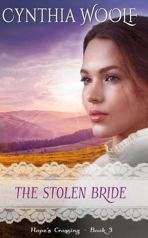 The Stolen Bride de Cynthia Woolf