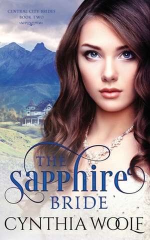 The Sapphire Bride de Cynthia Woolf