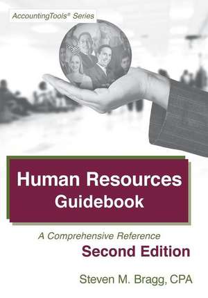 Human Resources Guidebook: A Comprehensive Reference de Steven M. Bragg