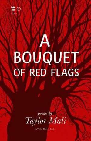 Bouquet of Red Flags de Taylor Mali