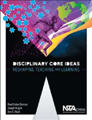 Disciplinary Core Ideas de Ravit Golan Duncan