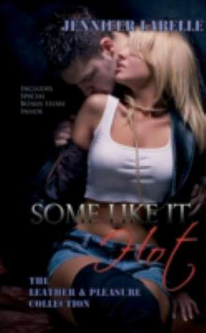 Some Like It Hot de Jennifer Labelle