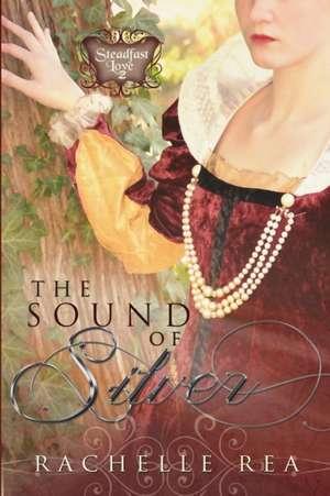 The Sound of Silver de Rachelle Rea