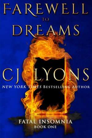 Farewell to Dreams: Secrets in the Dark de CJ Lyons