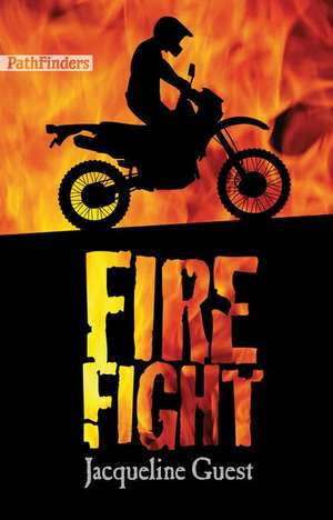 Fire Fight de Jacqueline Guest