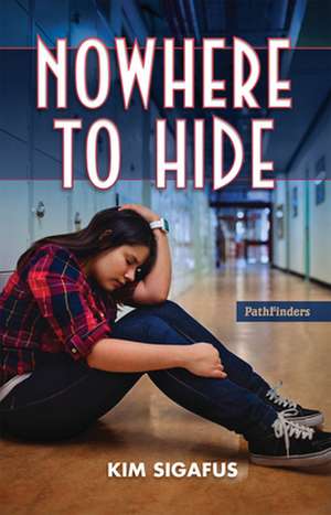 Nowhere to Hide de Kim Sigafus