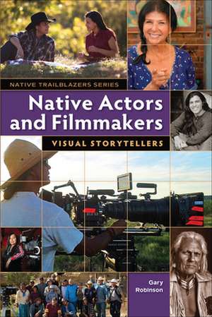 Native Actors and Filmmakers de Gary Robinson