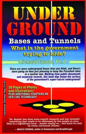 Underground Bases & Tunnels de Richard Sauder