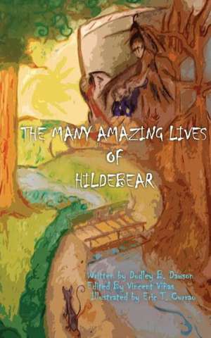 The Many Amazing Lives of Hildebear de Dudley Dawson