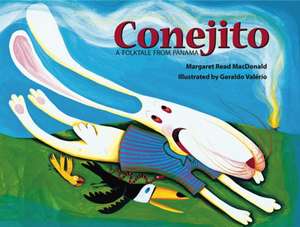 Conejito: A Folktale from Panama de Margaret Read MacDonald