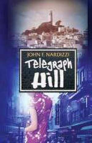 Telegraph Hill de John F. Nardizzi