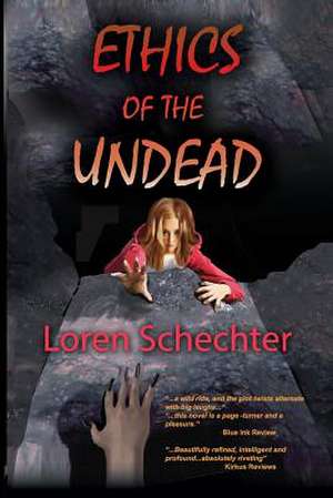 Ethics of the Undead de Loren Schechter