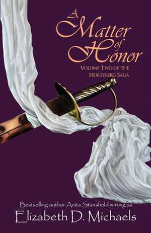 A Matter of Honor de Elizabeth D. Michaels