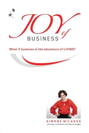 Joy of Business de Simone Milasas