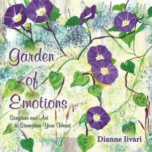 Garden of Emotions de Iivari, Dianne