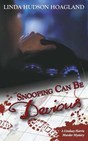 Snooping Can Be Devious de Linda Hudson Hoagland