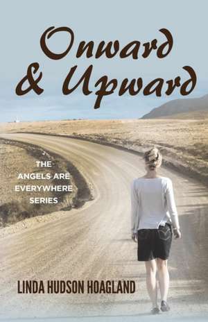 Onward & Upward de Linda Hoagland