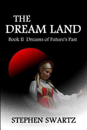 The Dream Land II de Stephen Swartz