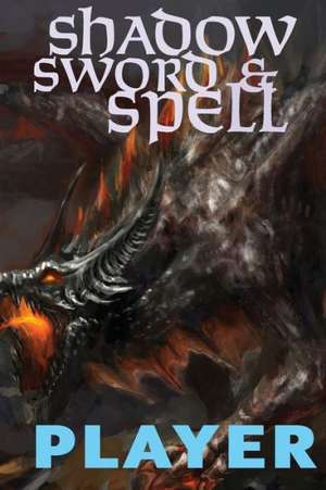 Shadow, Sword & Spell: Player de Richard Iorio