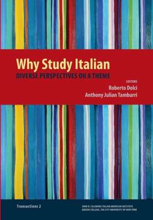 Why Study Italian: Diverse Perspectives on a Theme de Roberto Dolci