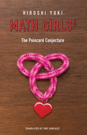 Math Girls 6 de Hiroshi Yuki