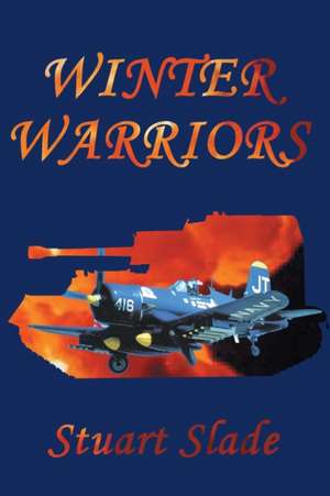 Winter Warriors de Stuart Slade