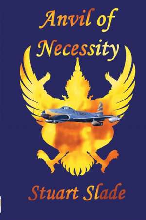 Anvil of Necessity de Stuart Slade