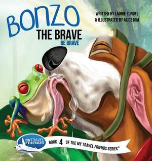 Bonzo the Brave de Laurie Zundel