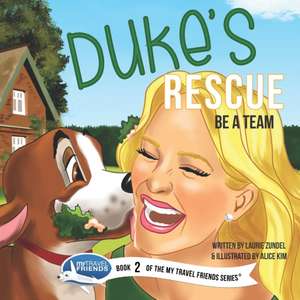 Duke's Rescue: Be a Team de Laurie Zundel