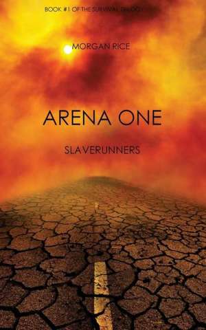 Arena One de Morgan Rice