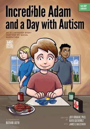 Incredible Adam and a Day with Autism de Jeff Krukar