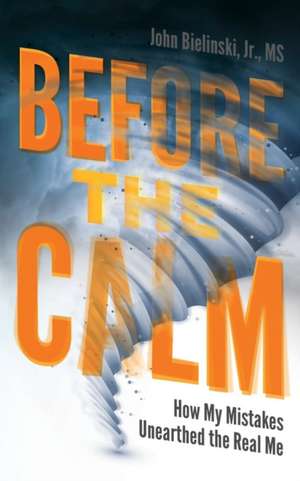 Before the Calm de John Bielinski Jr.