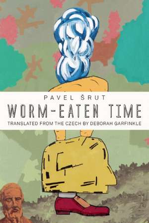 Worm-Eaten Time de Pavel Srut