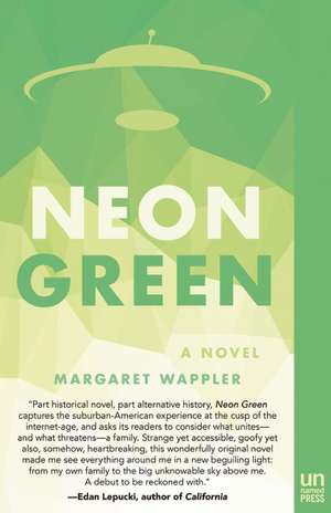 Neon Green: A Novel de Margaret Wappler