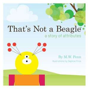 That's Not a Beagle de M. W. Penn