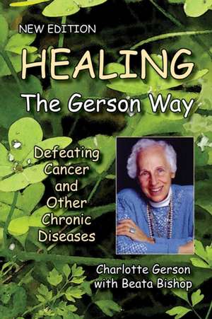 Healing The Gerson Way de Gerson Charlotte