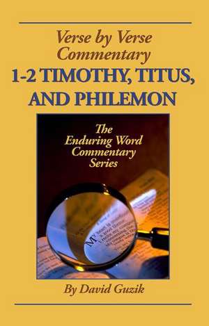 1-2 Timothy, Titus, Philemon de David Guzik