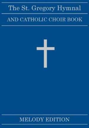 The St. Gregory Hymnal and Catholic Choir Book de Nicola A. Montani