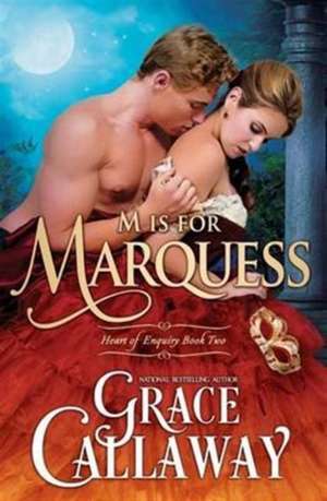 M is for Marquess de Grace Callaway