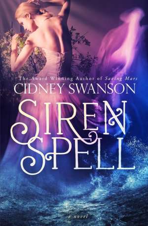 Siren Spell de Cidney Swanson